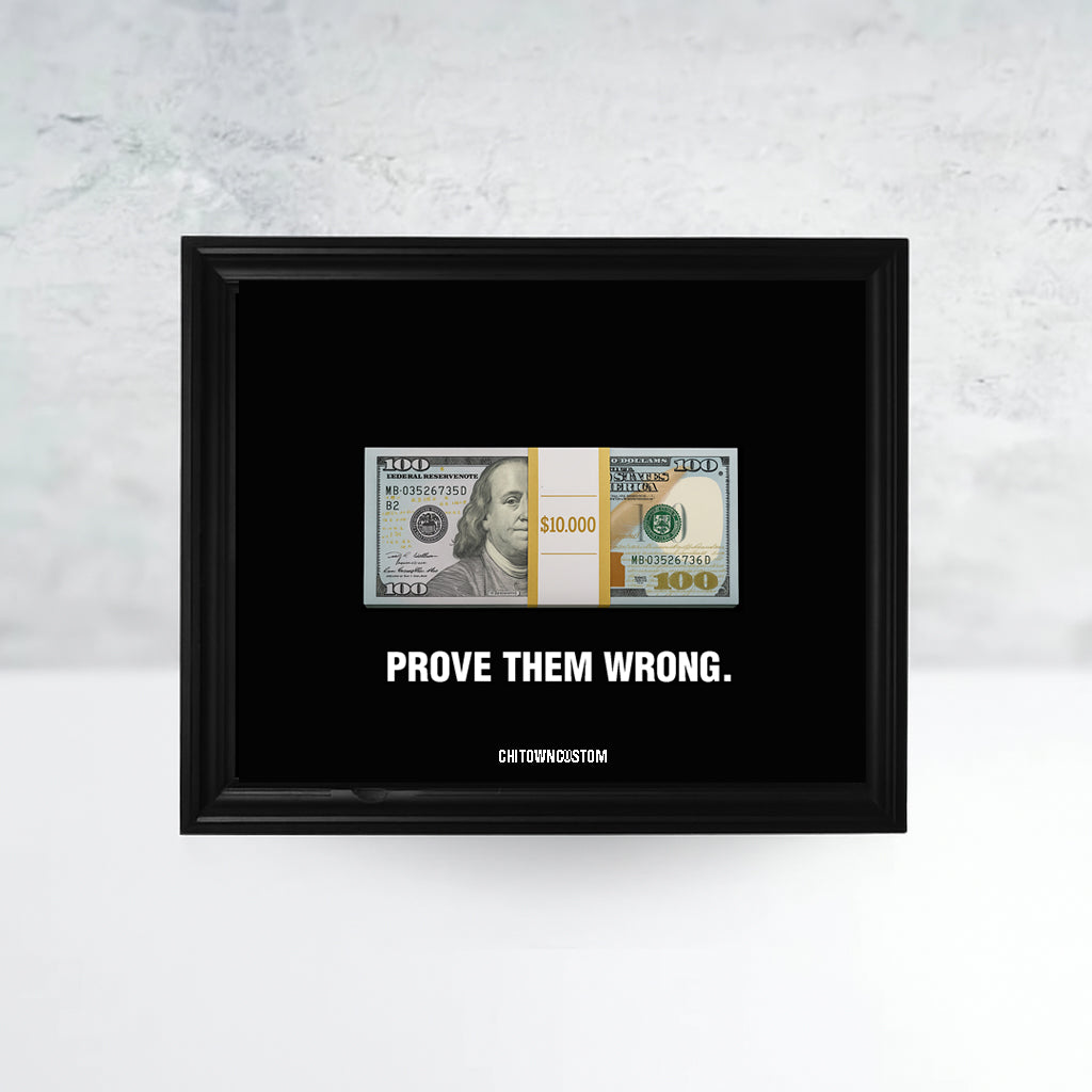 Prove Them Wrong Cash Frame