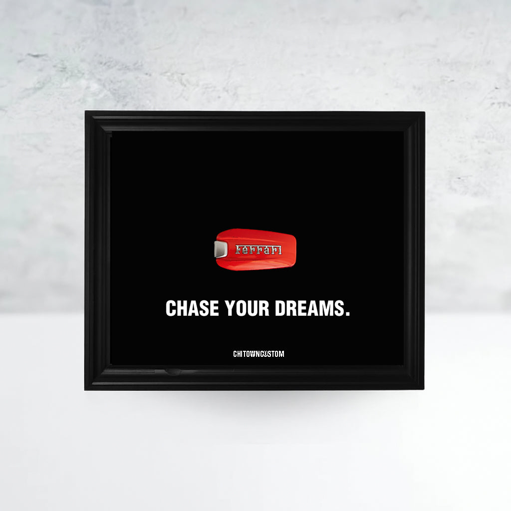 Chase your dreams frame
