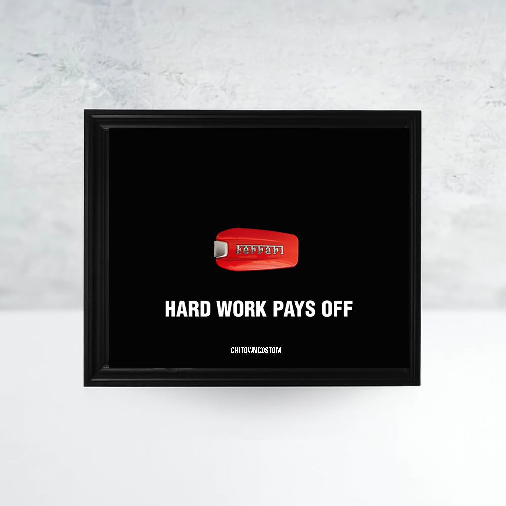 Hard Work Pays Off Ferrari key