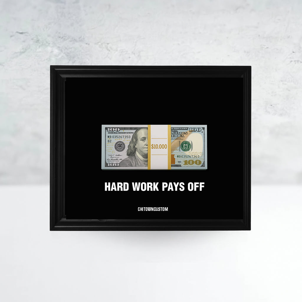 Hard Work Pays Off Cash Frame