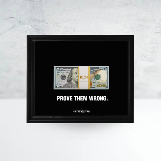 Prove Them Wrong Cash Frame