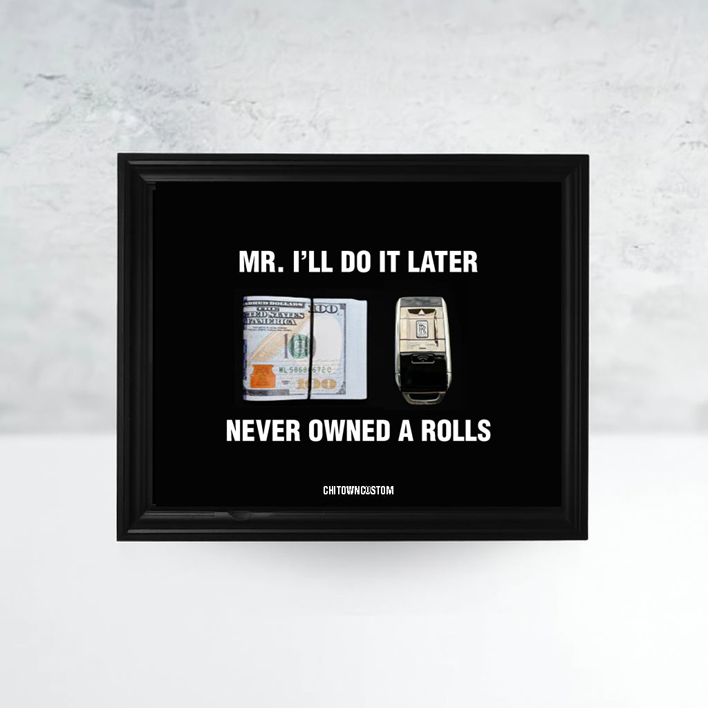 Mr I'll Do it Later Rolls-Royce Frame