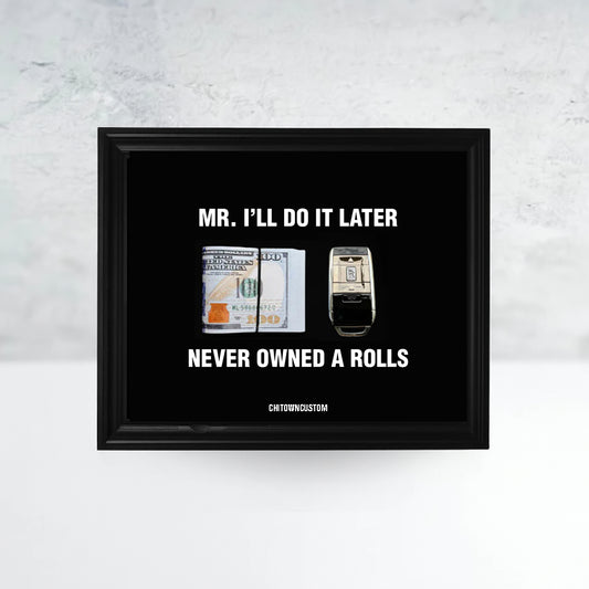 Mr I'll Do it Later Rolls-Royce Frame